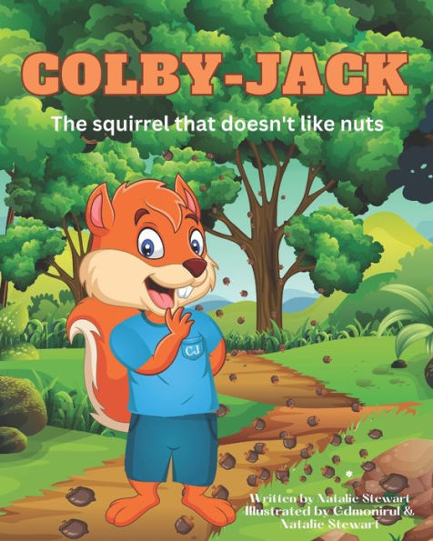 Colby-jack: The Squirrel That Doesn't Like Nuts By Natalie Stewart, Gd 