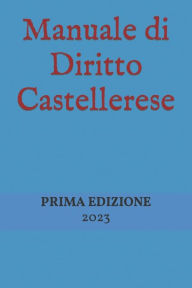 Title: Manuale di Diritto Castellerese, Author: Riccardo Piazzo