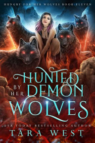 Title: Hunted by Her Demon Wolves, Author: Tara West