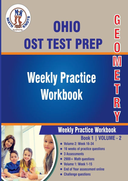OHIO (OST) Test Prep: Geometry : Weekly Practice WorkBook Volume 2: