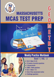 Title: Massachusetts ( MCAS) Test Prep: Geometry Weekly Practice WorkBook Volume 2:, Author: Gowri Vemuri