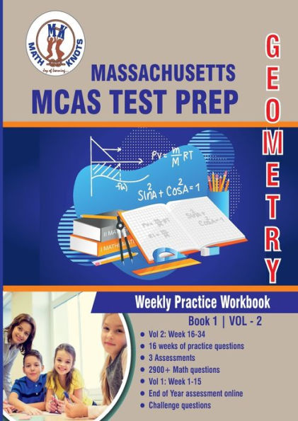 Massachusetts ( MCAS) Test Prep: Geometry Weekly Practice WorkBook Volume 2: