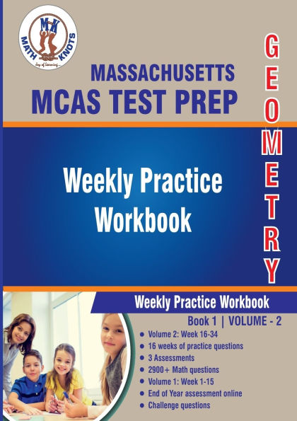 Massachusetts ( MCAS) Test Prep : Geometry Weekly Practice WorkBook Volume 2