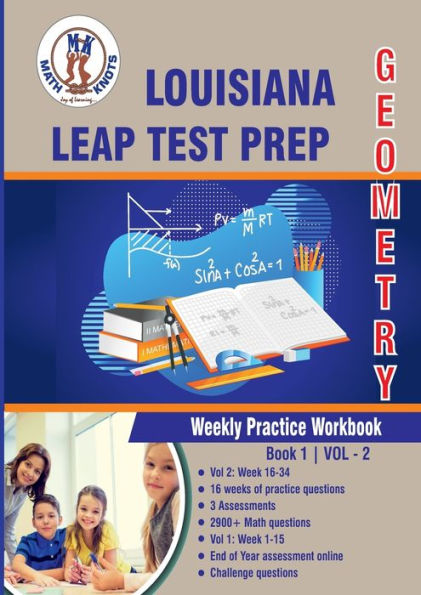 Louisiana State (LEAP) Test Prep: Geometry Weekly Practice WorkBook Volume 2: