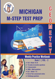 Title: Michigan State Test Prep: Geometry Weekly Practice WorkBook Volume 2:, Author: Gowri Vemuri