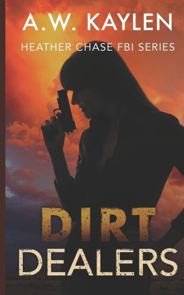 Dirt Dealers: Heather Chase FBI Series Prequel