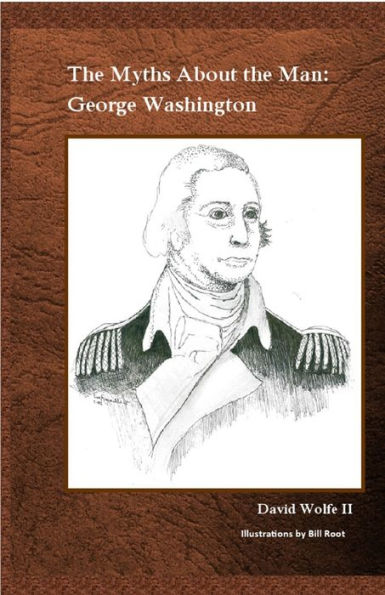 The Myths About the Man: George Washington