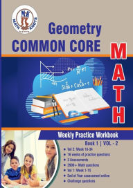 Title: Geometry Common Core: Weekly Practice Work Book 1 Volume 2:, Author: Gowri Vemuri