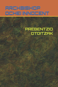 Title: PREBENTZIO OTOITZAK, Author: ARCHBISHOP OCHEI INNOCENT