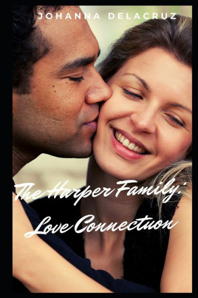 The Harper Family: Love Connection