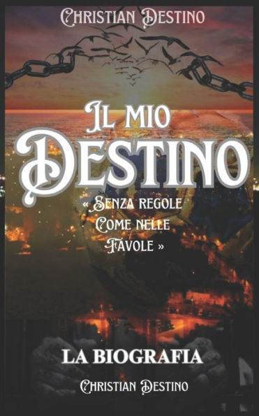 IL MIO DESTINO: Senza regole come nelle Favole