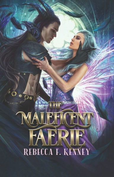 The Maleficent Faerie: A Sleeping Beauty Retelling