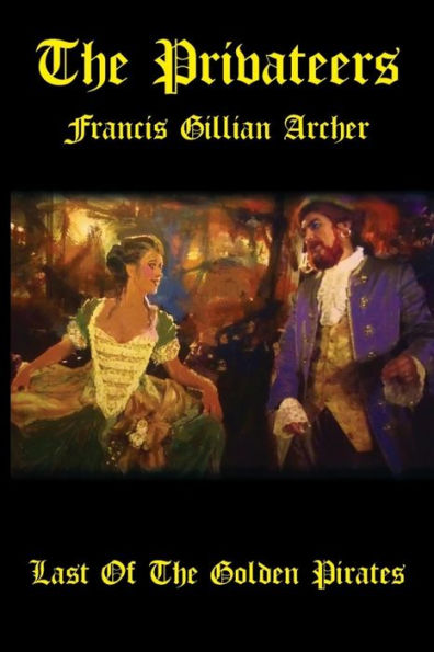 The Privateers: Francis William Archer