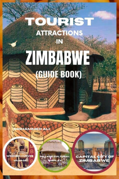 TOURIST ATTRACTIONS IN ZIMBABWE: GUIDE BOOK