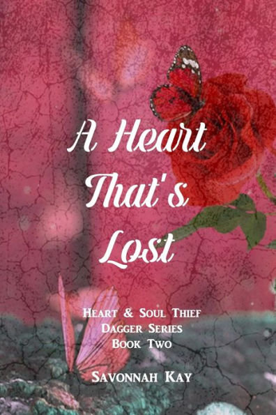 A Heart That's Lost: Heart & Soul Thief Dagger Series Book Two