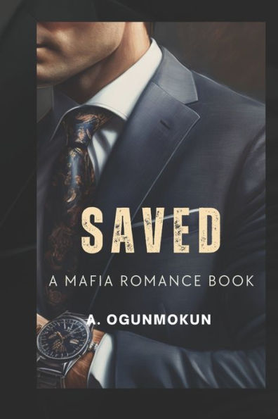 Saved: (A Mafia Romance Book)