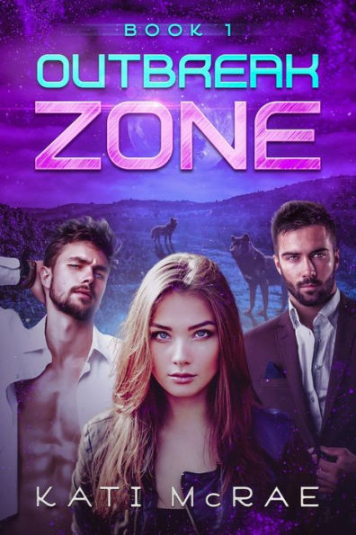 Outbreak Zone: A Dystopian Werewolf Romance