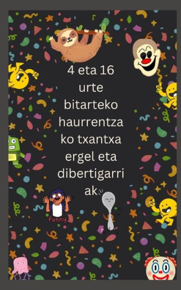 4 eta 16 urte bitarteko haurrentzako txantxa ergel eta dibertigarriak