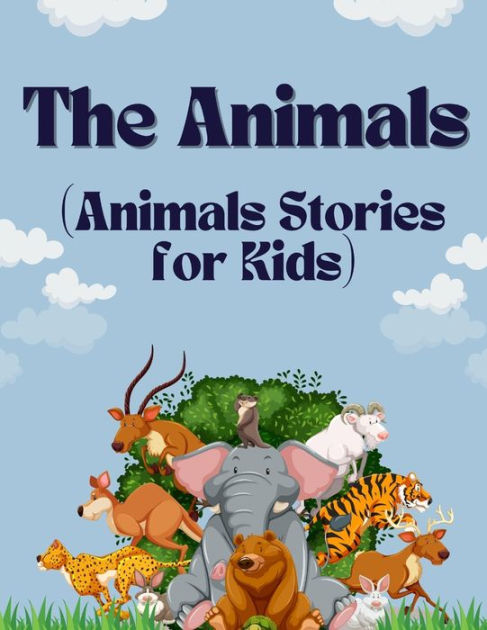 The Animals: (Animals Stories for Kids) by JOHNSON JUSTIN, Paperback ...