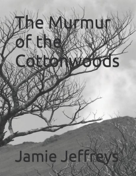 The Murmur of the Cottonwoods