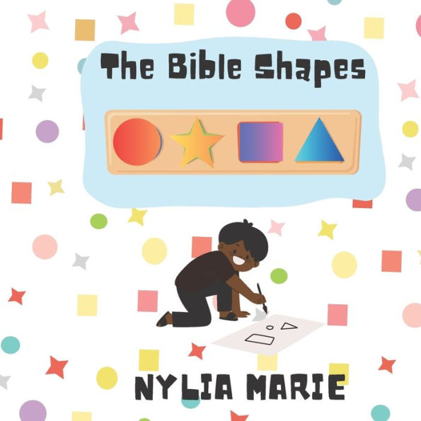 The Bible Shapes by Nylia Marie, Paperback Barnes & Noble®