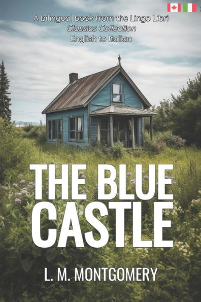The Blue Castle (Translated): English - Italian Bilingual Edition