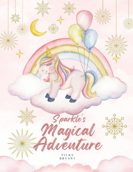 Sparkle's Magical Adventure: Sparkle the magical unicorn