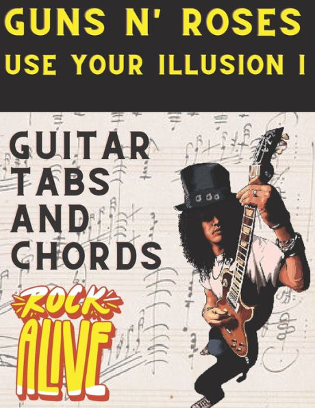 Guns N' Roses, Use Your Illusion I: Guitar Tabs And Chords