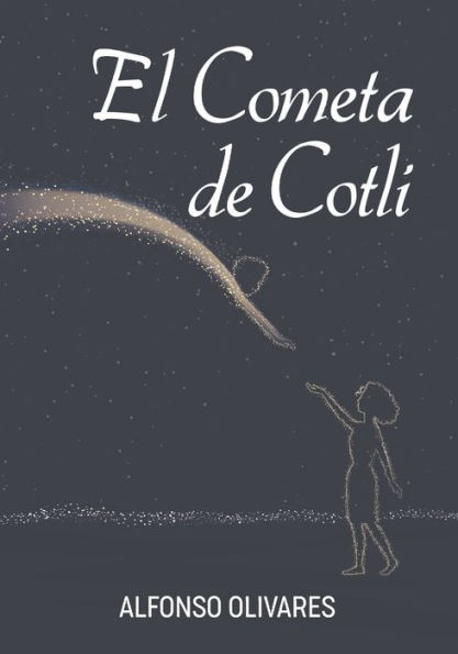 El Cometa de Cotli: Cotli's Comet