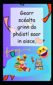 Title: Gearr scéalta grinn do pháistí saor in aisce,, Author: Mr Warner