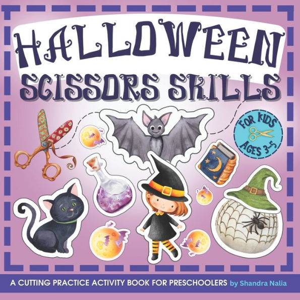 Halloween Scissors Skills for Kids Ages 3-5: A Cutting Practice Activity Book for Preschoolers