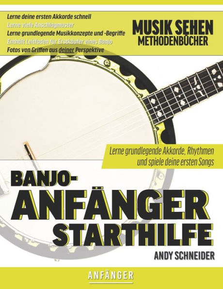 Banjo-Anfänger Starthilfe: Lerne grundlegende Akkorde, Rhythmen und spiele deine ersten Songs