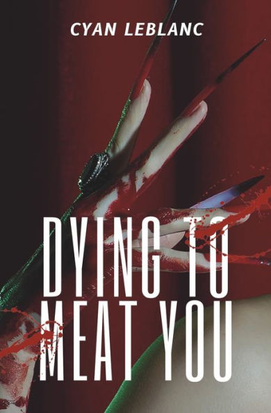 Dying To Meat You: A Sapphic Horror Novella