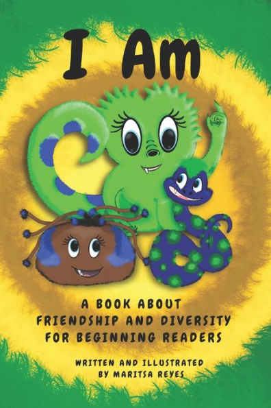 I Am: A Book About Friendship and Diversity for Beginning Readers.