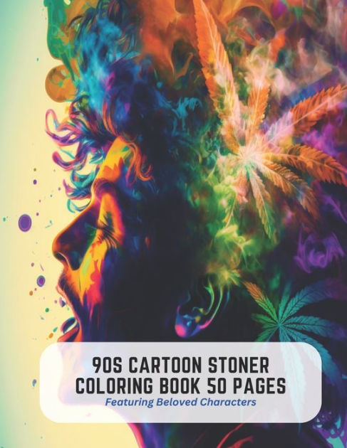 90s Cartoon Stoner Coloring Book 50 Pages: Featuring Beloved Characters ...