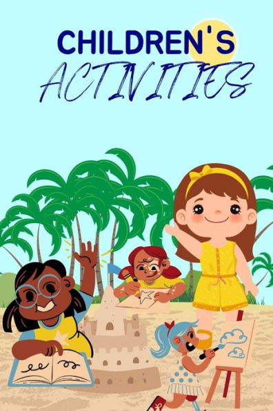 CHILDREN ACTIVITIES: Amazing Activities for age 3-6