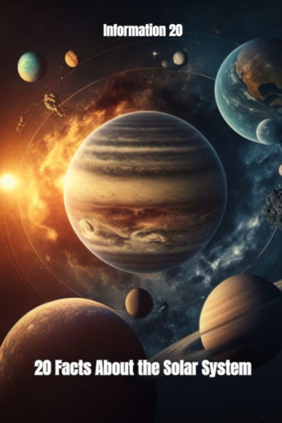 20 Facts about the Solar System