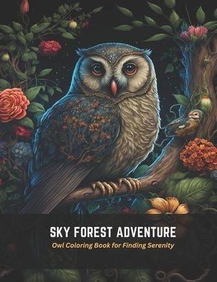 Sky Forest Adventure: Owl Coloring Book for Finding Serenity