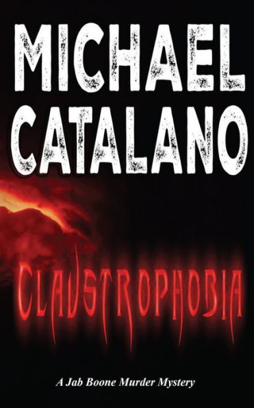 Claustrophobia (Book 18: Jab Boone Murder Mystery Series)