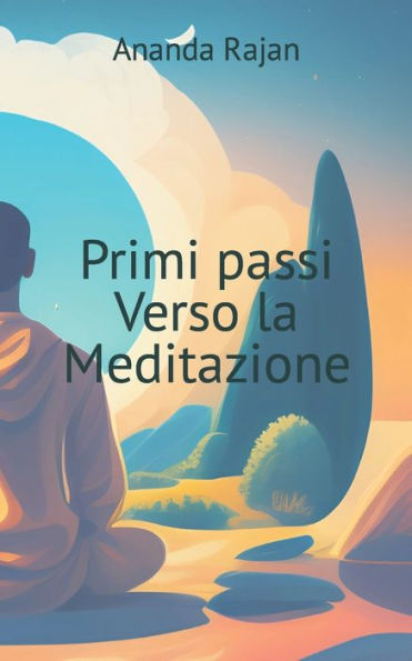 Primi passi Verso la Meditazione