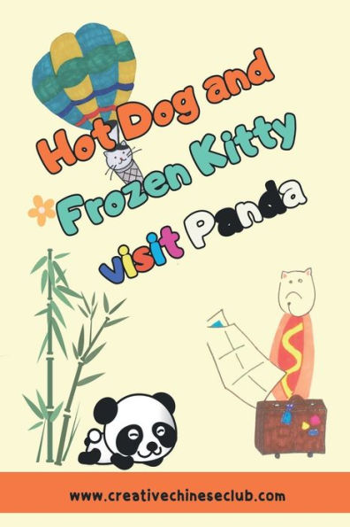 Hot Dog and Frozen Kitty Visit Panda: Hot Dog and Frozen Kitty's Adventures