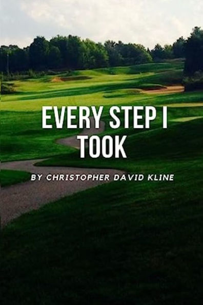 Every Step I Took: A Christian Memoir
