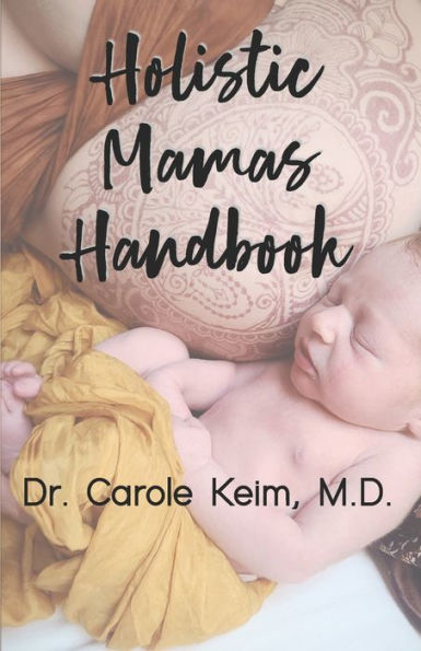 The Holistic Mama's Handbook