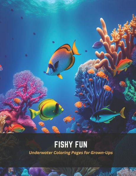 Fishy Fun: Underwater Coloring Pages for Grown-Ups
