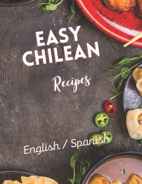 Chilean illustrated recipes: Travel through chile and its flavors