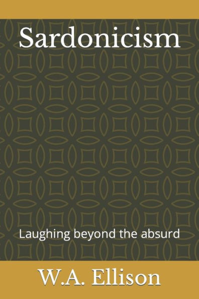 Sardonicism: Laughing beyond the absurd