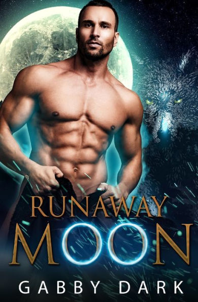 Runaway Moon: Standalone Paranormal Wolf Shifter Fantasy Romance