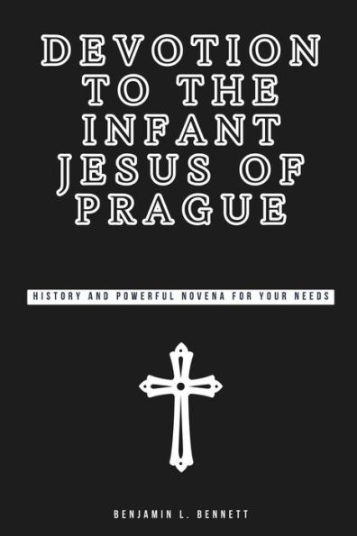 Devotion to the Infant Jesus of Prague: History and Powerful Novena for Your Needs