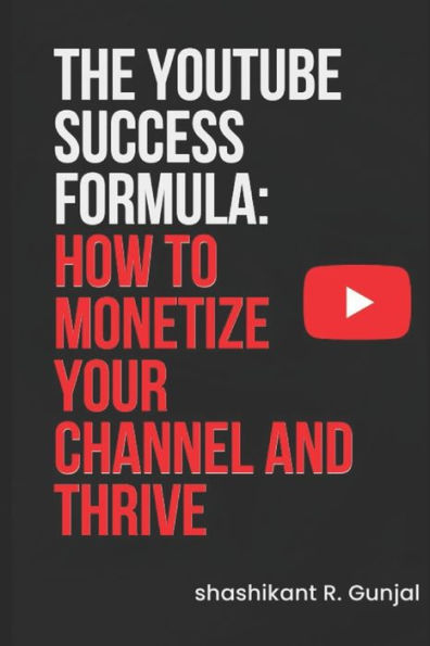 The Youtube success formulae: How to monetize your channel and thrive