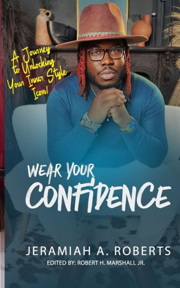 Wear Your Confidence: A Journey to Unleashing Your Inner Style Icon